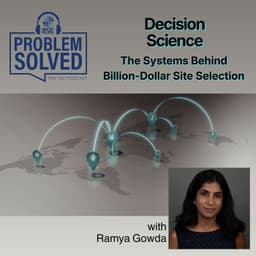 Decision Science: The Systems Behind Billion-Dollar Site Selection with Ramya Gowda