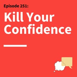 251. How to Stop Performing and Start Communicating with Presence