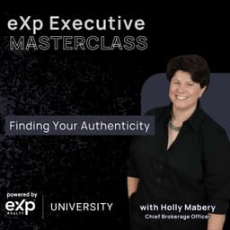 eXp Executive Masterclass: Finding Your Authenticity