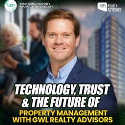 🎙️ Jesse Buhler: Technology, Trust & the Future of Property Management with GWL Realty Advisors