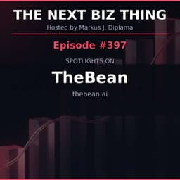 Next Biz Thing #397 thebean.ai
