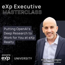 Putting OpenAI’s Deep Research to Work for You at eXp Realty