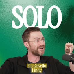 Going Solo Should Be the Rule, Not the Exception | Flo Crivello, Lindy