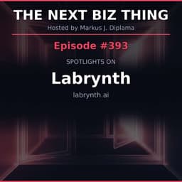Next Biz Thing #393 labrynth.ai