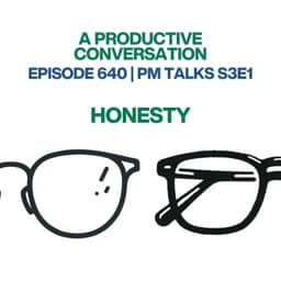 PM Talks S3E1: Honesty