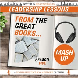 Mash Up Episode ft. 12 Rules For Leaders Deep Dive - Leadership Models from Sun-Tzu to Albert Murray w/David Baumrucker & Jesan Sorrells