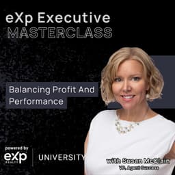 eXp Executive Masterclass: Balancing Profit And Performance