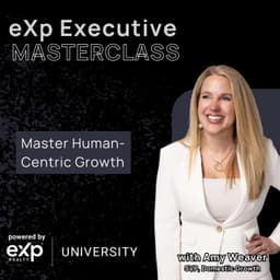 eXp Executive Masterclass: Master Human-Centric Growth