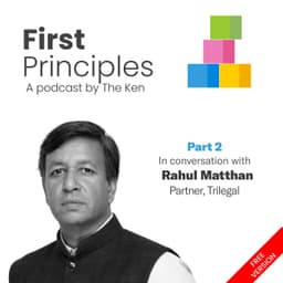 Part 2: Trilegal's Rahul Matthan on the firm, the partnership, and the principles