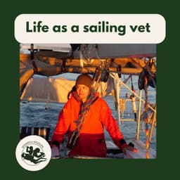 A vet without borders-insight into life as a sailing vet with Dr Sheddy