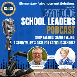 Stop Talking, Start Telling: A Storyteller's Case for Catholic Schools
