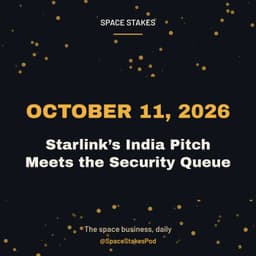 Starlink’s India Pitch Meets the Security Queue — October 11, 2026