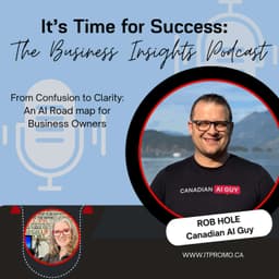From Confusion to Clarity: An AI Roadmap for Business Owners with Rob Hole