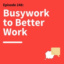 248. Better Together: How to Supercharge Your Team’s Productivity