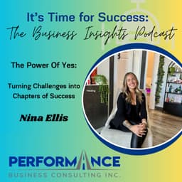 The Power of Yes: Turning Challenges into Chapters of Success with Nina Ellis