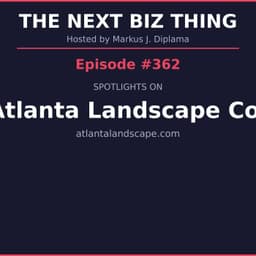 Next Biz Thing #362 atlantalandscape.com
