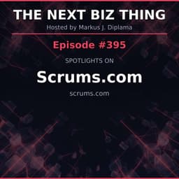Next Biz Thing #395 scrums.com