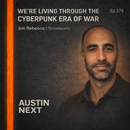 We're Living Through the Cyberpunk Era of War | Jim Rebesco, CEO, Striveworks