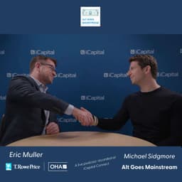 Oak Hill Advisors' Eric Muller - operating at the intersection of public and private credit: live from iCapital Connect
