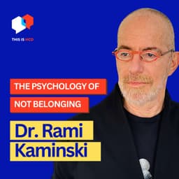 The Psychology of Not Belonging: A Conversation with Dr. Rami Kaminski