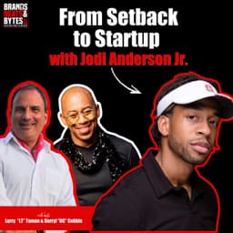 REMIX: Album 7 Track 15 - From Setback to Startup w/Jodi Anderson Jr.