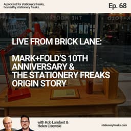 Live From Brick Lane: Mark+Fold’s 10th Anniversary & The Stationery Freaks Origin Story