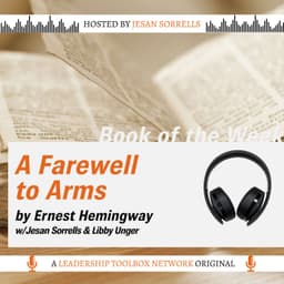 A Farewell to Arms by Ernest Hemingway w/Jesan Sorrells & Libby Unger