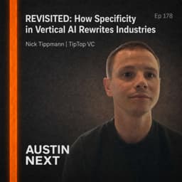 Revisited: How Specificity in Vertical AI Rewrites Industries | Nick Tippmann, TipTop VC