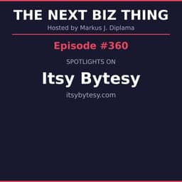 Next Biz Thing #360 itsybytesy.com