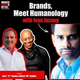 REMIX: Album 7 Track 20 - Brands, Meet Humanology w/Ivan Juzang
