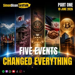 The Five Events That Repositioned The World This Week | Simon Dixon Hard Talk LIVE (Part One)