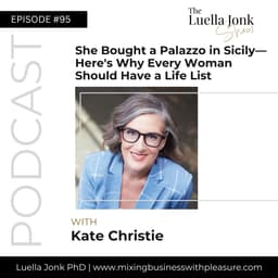 Episode #95: Kate Christie - She Bought a Palazzo in Sicily—Here's Why Every Woman Should Have a Life List