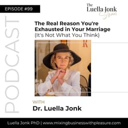 Episode #99: The Real Reason You're Exhausted in Your Marriage (It's Not What You Think)
