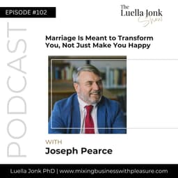 Episode #102: Joseph Pearce on How Marriage Is Meant to Transform You, Not Just Make You Happy