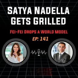 🎙️ EP 141: Satya Nadella Gets Grilled, Fei-Fei Drops a World Model, and ChatGPT Goes Social