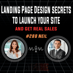 #288 Neil: Landing Page Design Secrets To Launch Your Site And Get Real Sales