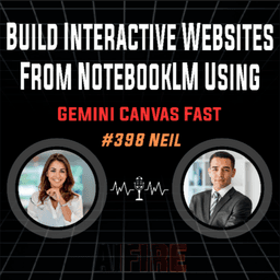 #398 Neil: Build Interactive Websites From NotebookLM Using Gemini Canvas Fast