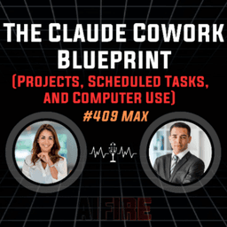 #409 Max: The Claude Cowork Blueprint (Projects, Scheduled Tasks, and Computer Use)