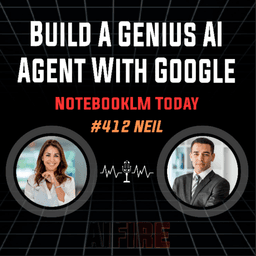 #412 Neil: Build A Genius AI Agent With Google NotebookLM Today
