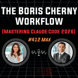 #412 Max: The Boris Cherny Workflow (Mastering Claude Code 2026)