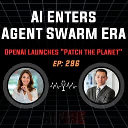 🎙️ EP 296: AI Enters "Agent Swarm" Era & OpenAI Launches "Patch the Planet"