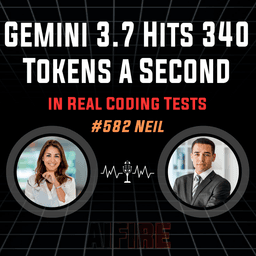 #582 Neil: Gemini 3.7 Hits 340 Tokens a Second in Real Coding Tests