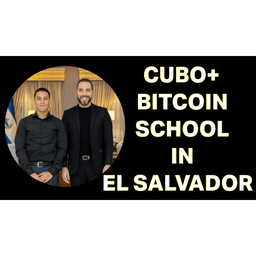 CUBO+ Bitcoin School in El Salvador! with Rodrigo