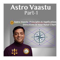 Astro-Vaastu Explained: How Your Birth Chart & Living Space Shape Karma, Health & Wealth Part-1