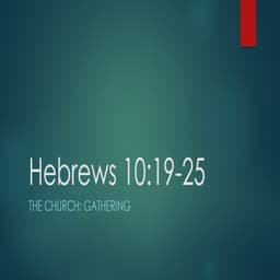 Hebrews 10: 19-25- A New and Living Way