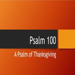 Psalm 100 - Thanksgiving
