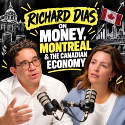 Richard Dias on Money, Montreal & the Canadian Economy