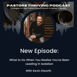 101- What to Do When You Realize You’ve Been Leading in Isolation