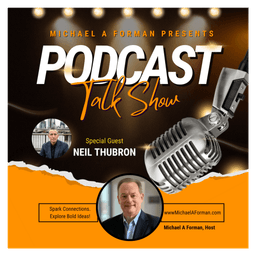 Networking Unleashed: An Interview with Neil Thubron and Michael A Forman, Professional Speaker