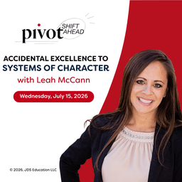 Accidental Excellence to Systems of Character